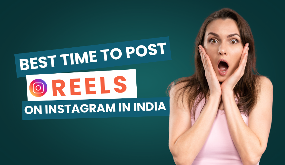 Best Time to Post Reels on Instagram in India