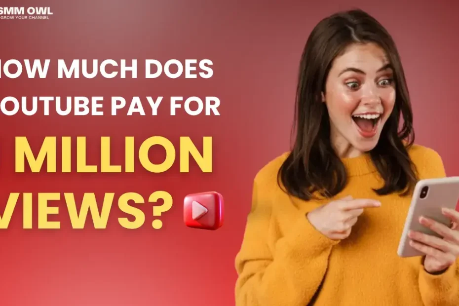 How Much Does YouTube Pay For 1 Million Views? (2025 Guide)
